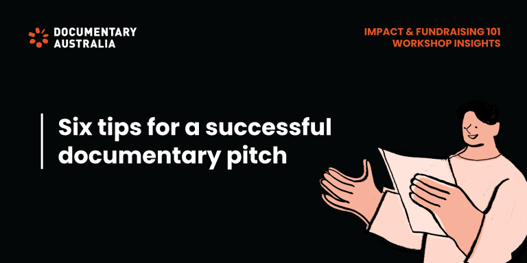 tips for a successful documentary pitch
